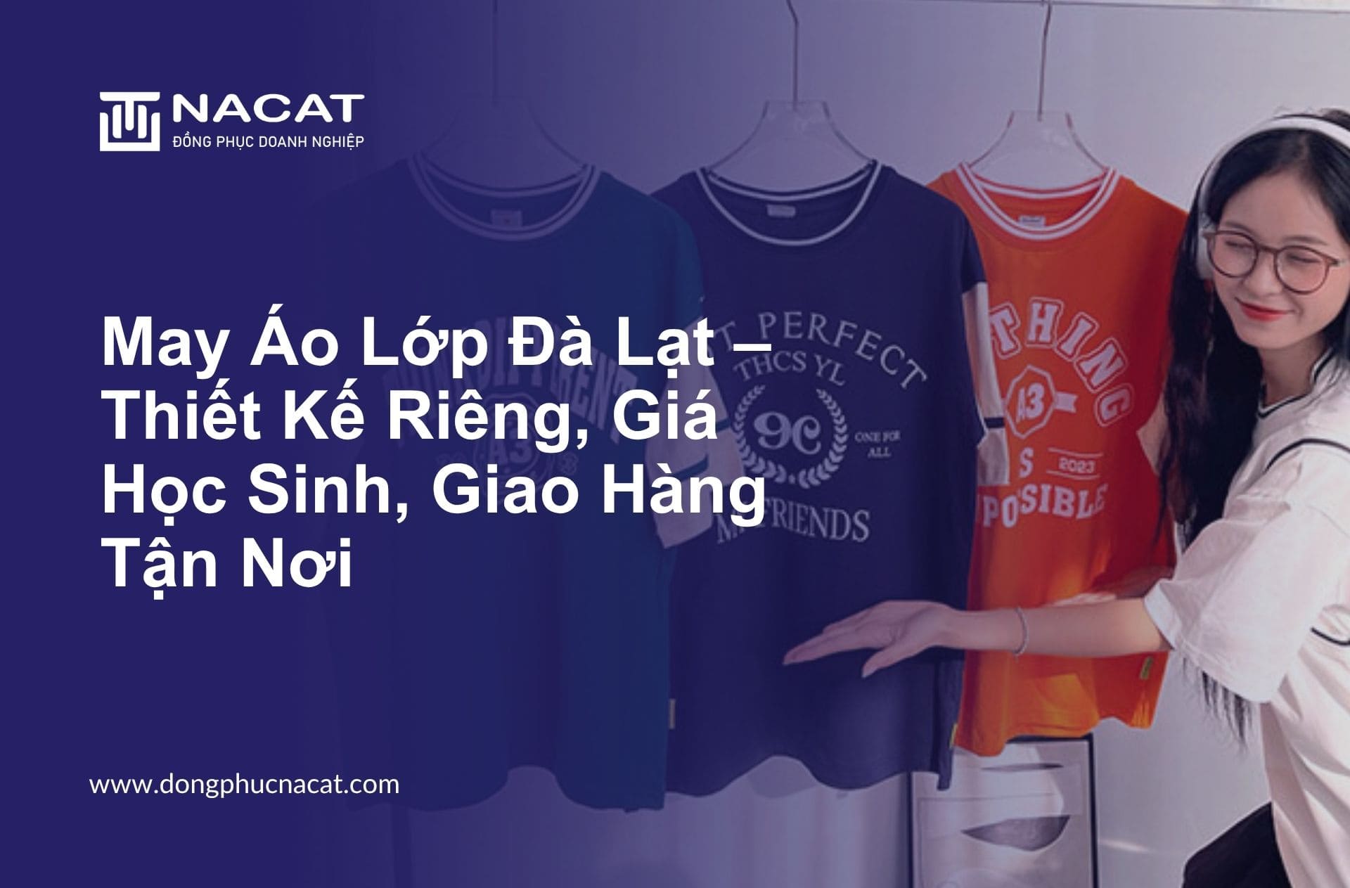 May Áo Lớp Đà Lạt – Thiết Kế Riêng, Giá Học Sinh, Giao Hàng Tận Nơi