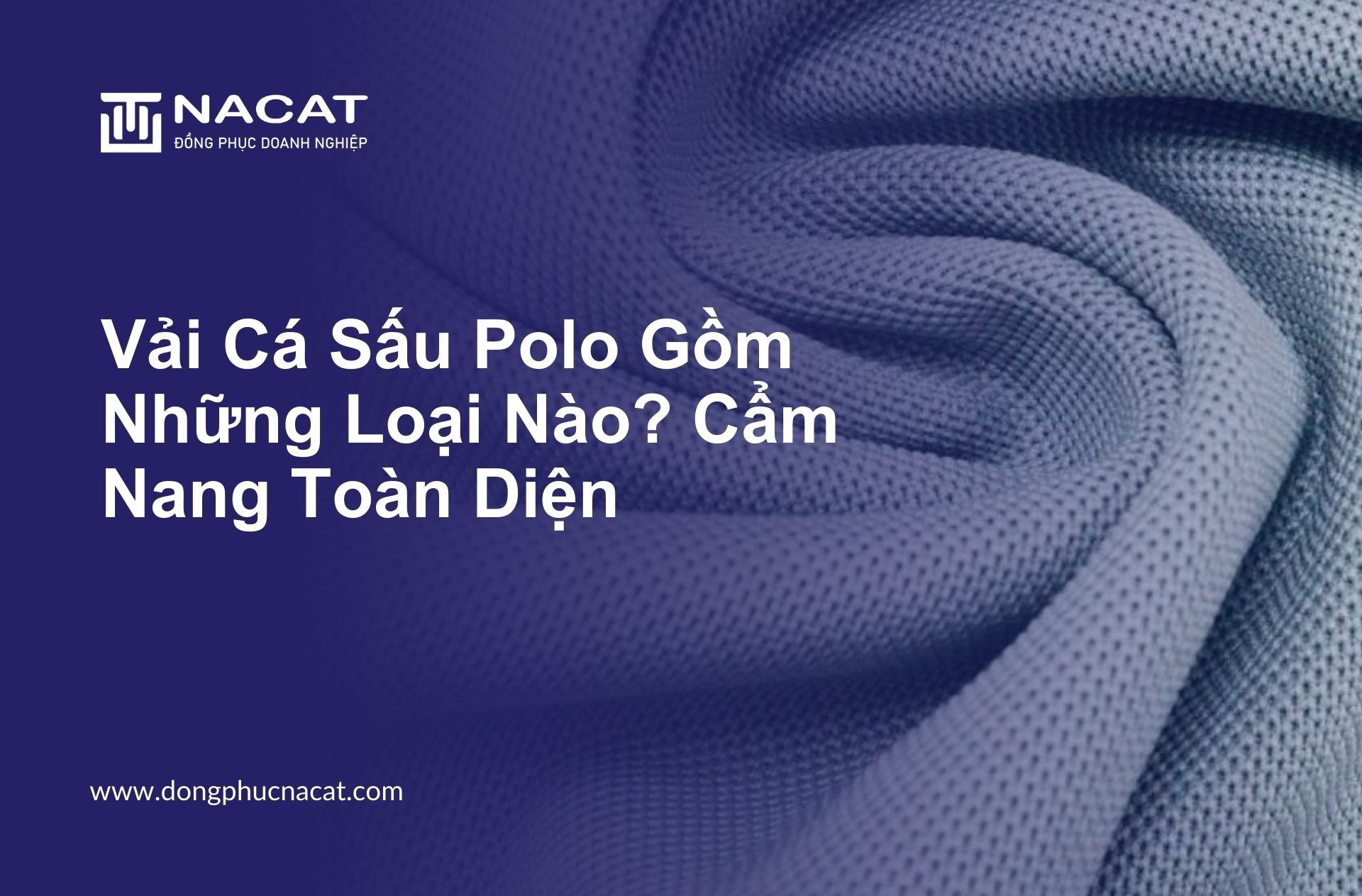 Vải Cá Sấu Polo Gồm Những Loại Nào Cẩm Nang Toàn Diện